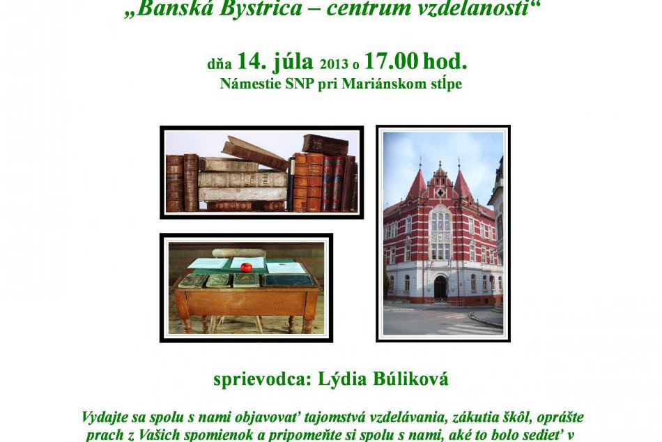 Spoznajte Banskú Bystricu ako centrum vzdelanosti: Vydajte sa na júlové potulky 